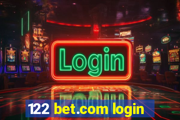 122 bet.com login